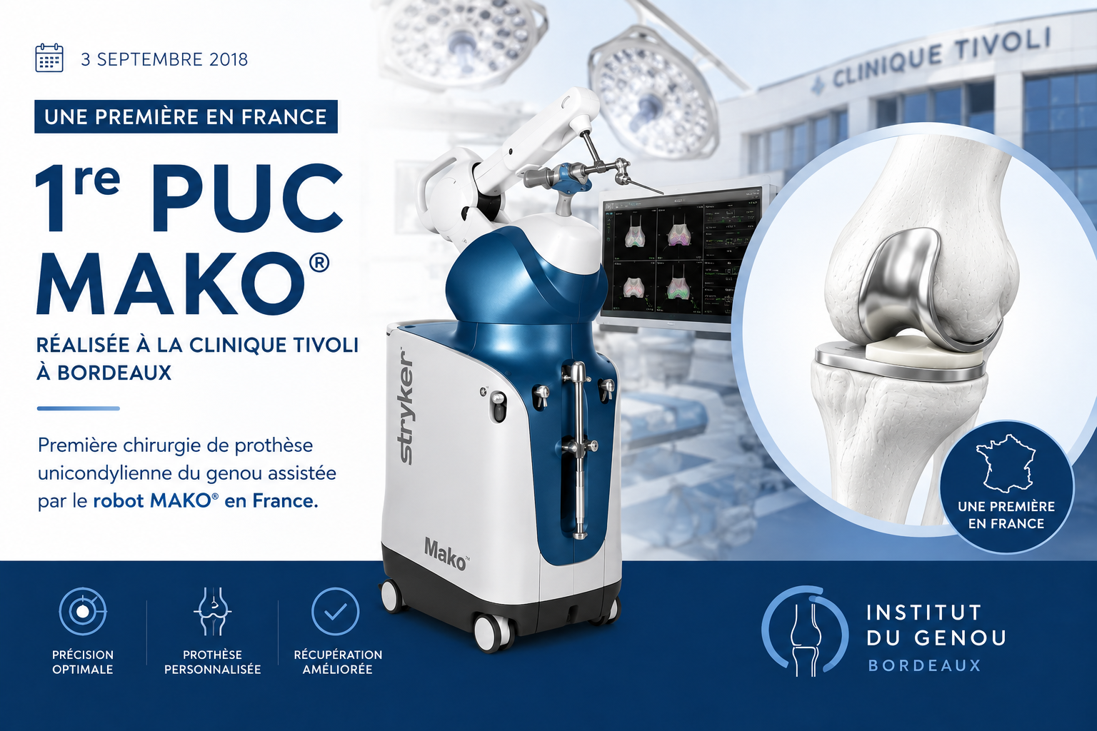 Première prothèse partielle de genou assistée par robot MAKO® en France — 3 septembre 2018, Clinique Tivoli Bordeaux